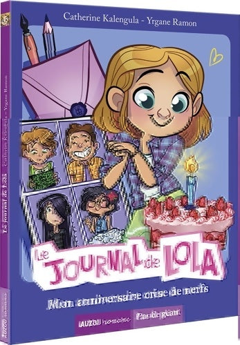Livrenpoche : Le journal de Lola Tome II : Mon anniversaire crise de nerfs - Catherine Kalengula - Livre