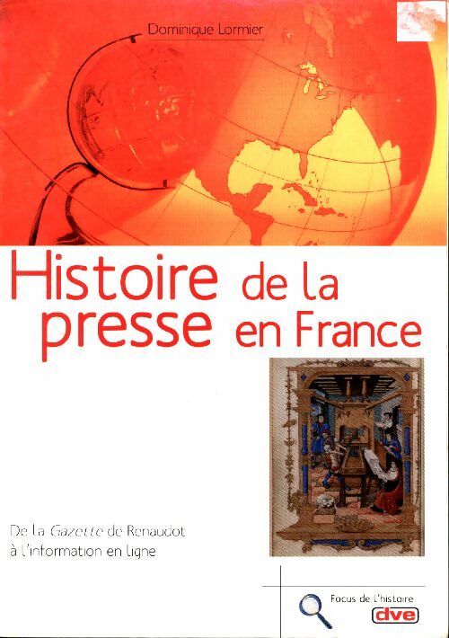 Livrenpoche : Histoire de la presse en France - Dominique Lormier - Livre