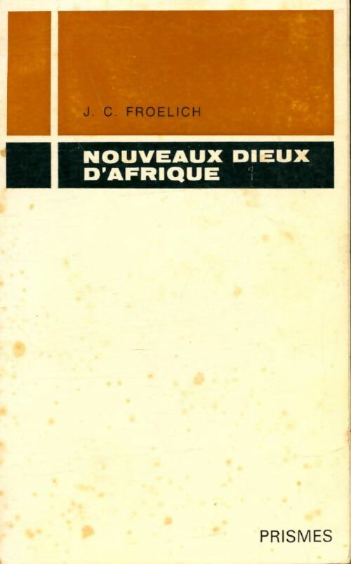 Livrenpoche : Les nouveaux dieux d'Afrique - Jean-Claude Froelich - Livre