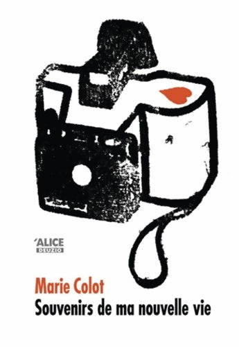 Livrenpoche : Souvenirs de ma nouvelle vie - Marie Colot - Livre