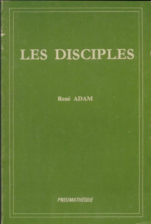 Livrenpoche : Les disciples - René Adam - Livre