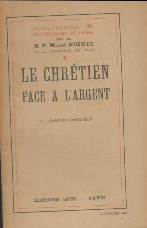 Livrenpoche : Le chrétien face à l'argent Tome I : Questions préalables - Michel Riquet - Livre