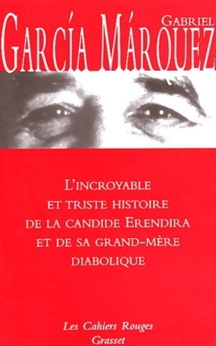 Livrenpoche : L'Incroyable et triste histoire de la candide Erendira - Gabriel Garcìa Màrquez - Livre