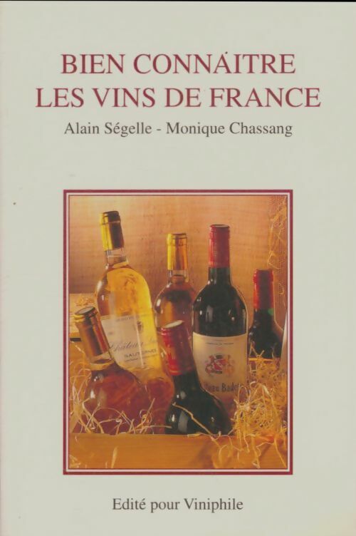 Livrenpoche : Bien connaître les vins de France - Alain Ségelle - Livre
