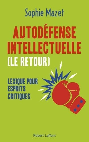Livrenpoche : Autodéfense intellectuelle (le retour) - Sophie Mazet - Livre