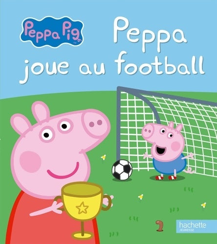 Livrenpoche : Peppa pig - peppa joue au football - Hachette Jeunesse - Livre