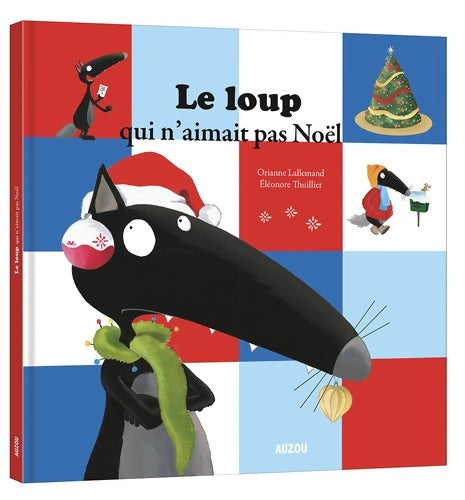 Livrenpoche : Le loup qui n'aimait pas noël (grand format) - Orianne Lallemand - Livre