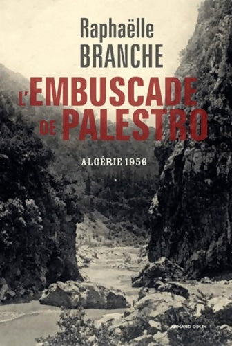 Livrenpoche : L'embuscade de palestro - Algérie 1956 : Algérie 1956 - Raphaëlle Branche - Livre