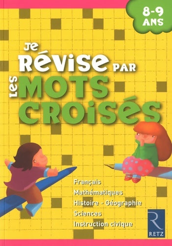 Livrenpoche : Je révise par les mots croisés : 8-9 ans - Hélène Benait - Livre