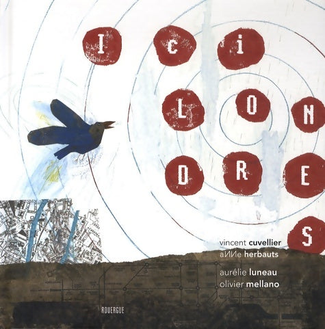 Livrenpoche : Ici Londres - Vincent Cuvellier - Livre