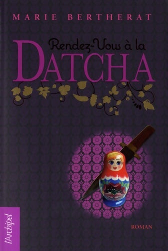Livrenpoche : Rendez-vous à la datcha - Marie Bertherat - Livre