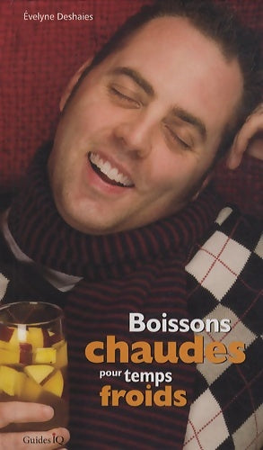 Livrenpoche : Boissons chaudes pour temps froids - Evelyne Deshaies - Livre