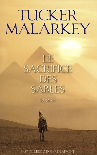 Livrenpoche : Le sacrifice des sables - Tucker Malarkey - Livre