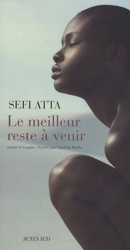 Livrenpoche : Le meilleur reste à venir - Sefi Atta - Livre