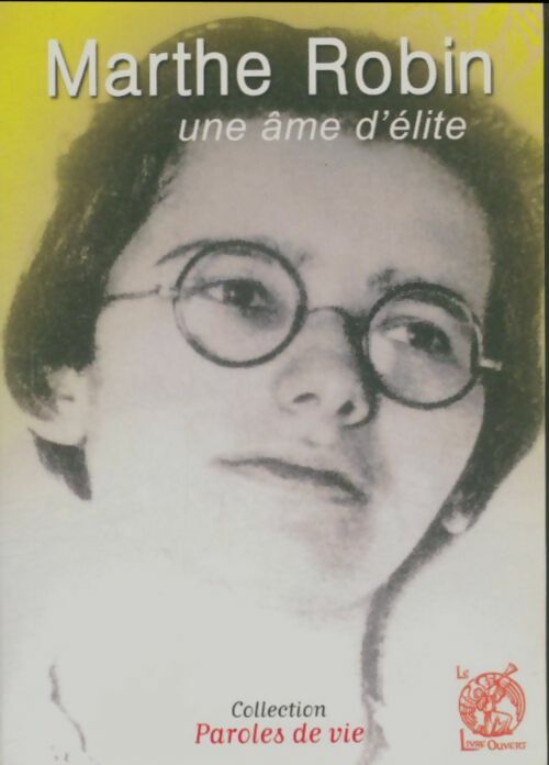 Livrenpoche : Marthe Robin : Une âme d'élite - Michel Tierny - Livre
