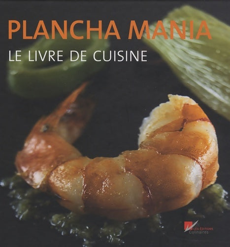 Livrenpoche : Plancha mania - le livre de cuisine - Cedric Bechade - Livre