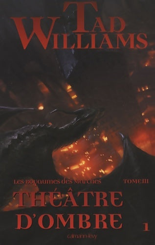 Livrenpoche : Le royaume des marches tiii : Théâtre d'ombre 1 - Tad Williams - Livre