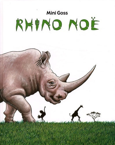 Livrenpoche : Rhino noë - Mini Goss - Livre