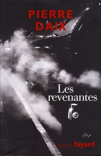 Livrenpoche : Les revenantes - Pierre Daix - Livre