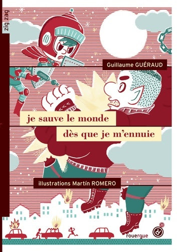 Livrenpoche : Je sauve le monde dès que je m'ennuie - Guillaume Guéraud - Livre