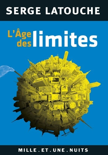 Livrenpoche : L'âge des limites - Serge Latouche - Livre