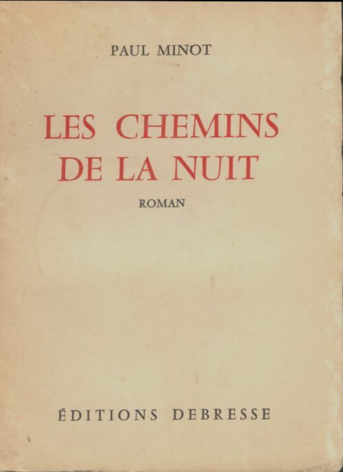 Livrenpoche : Les chemins de la nuit - Paul Minot - Livre