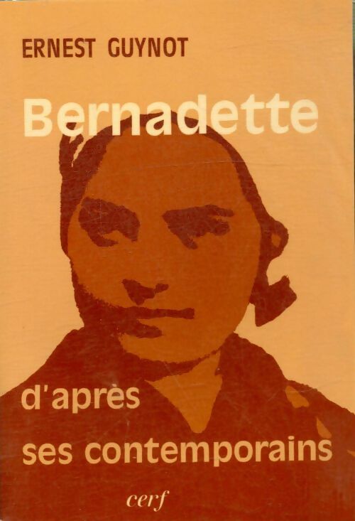 Livrenpoche : Bernadette d'après ses contemporains - Ernest Guynot - Livre