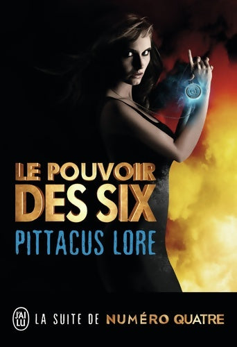 Livrenpoche : Le pouvoir des six - Pittacus Lore - Livre