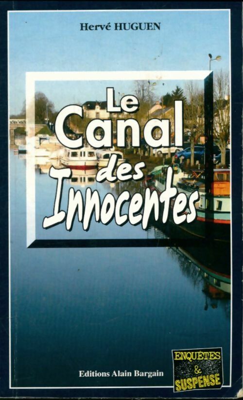 Livrenpoche : Le canal des innocentes - Huguen Herve - Livre