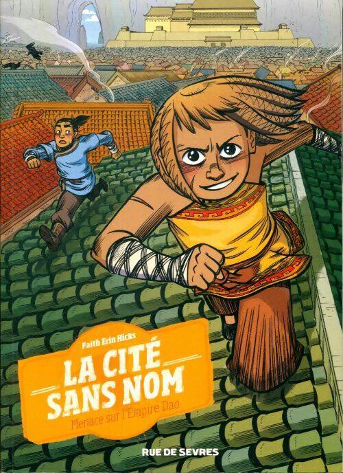 Livrenpoche : La cité sans nom : Menace sur l'empire Dao - Faith Erin Hicks - Livre