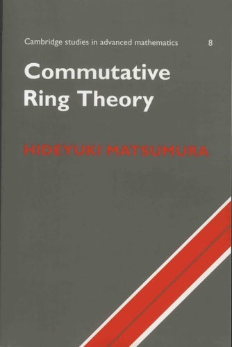 Livrenpoche : Commutative ring theory - H. Matsumura - Livre