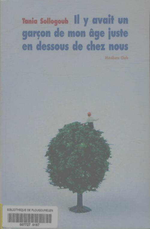 Livrenpoche : Il y avait un garçon de mon âge juste en dessous de chez nous - Tania Sollogoub - Livre