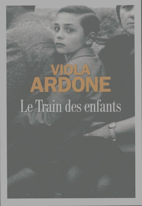 Le train des enfants - Viola Ardone - Livre