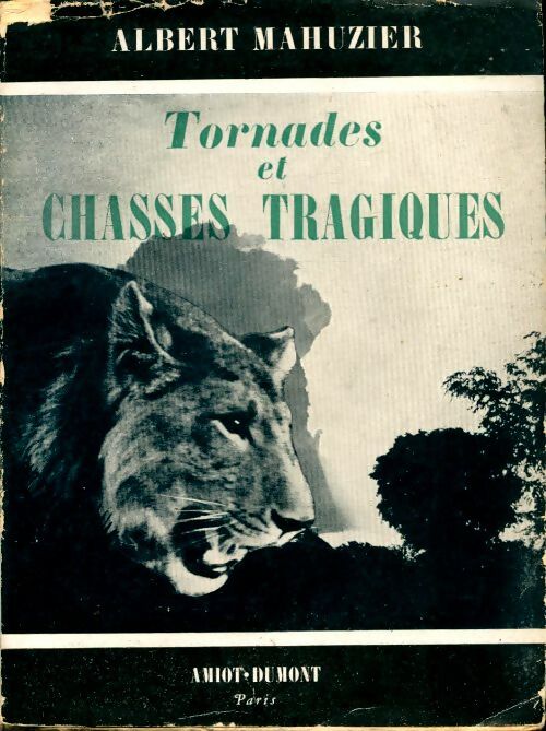 Livrenpoche : Tornades et chasses tragiques - Albert Mahuzier - Livre