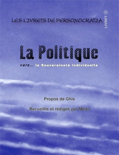 Livrenpoche : La politique vers la souveraineté individuelle - Ghis - Livre