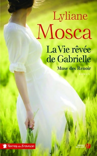 Livrenpoche : La vie rêvée de Gabrielle - Lyliane Mosca - Livre