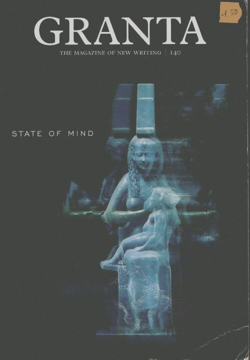 Livrenpoche : Granta n°140 : State of mind - Sigrid Rausing - Livre