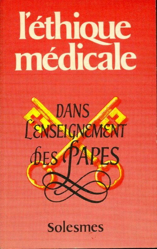 Livrenpoche : L?éthique médicale dans l'enseignement des papes - Collectif - Livre