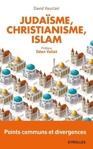 Livrenpoche : Judaïsme christianisme islam : Points communs et divergences. Préface d'odon vallet - David Vauclair - Livre
