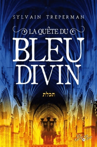 Livrenpoche : La quête du bleu divin : Prix du roman mjlf 2015 - Sylvain Treperman - Livre