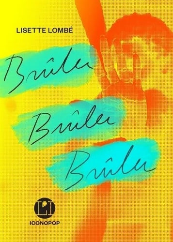 Livrenpoche : Brûler brûler brûler - Lisette Lombé - Livre
