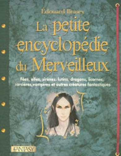 Livrenpoche : Petite encyclo du merveilleux - Edouard Brasey - Livre