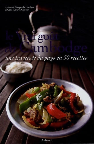 Livrenpoche : Le vrai goût du Cambodge : Une traversée du pays en 50 recettes - Songmala Lambert - Livre