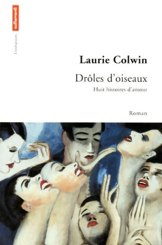 Livrenpoche : Drôles d'oiseaux. Huit histoires d'amour - Laurie Colwin - Livre
