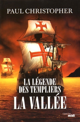 Livrenpoche : La Légende des Templiers Tome VII : La vallée - Paul Christopher - Livre