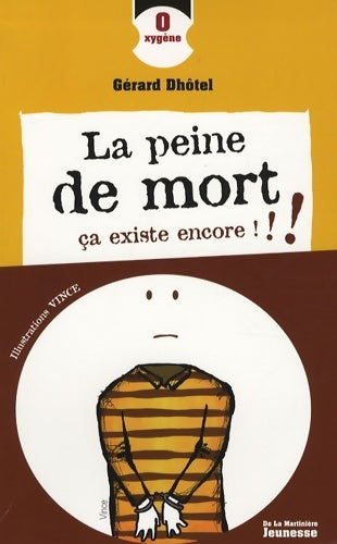 Livrenpoche : La peine de mort ça existe encore !!! - Gérard Dhôtel - Livre