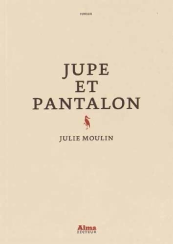 Livrenpoche : Jupe et pantalon - Julie Moulin - Livre