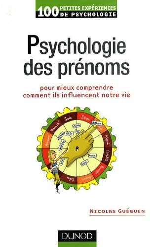 Livrenpoche : Psychologie des prénoms - pour mieux comprendre comment ils influencent votre vie : Pour mieux comprendre comment ils influencent votre vie - Nicolas Guéguen - Livre
