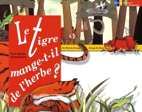 Livrenpoche : Le tigre mange-t-il de l'herbe ? : Une chaîne alimentaire - Hyeon-jeong An - Livre