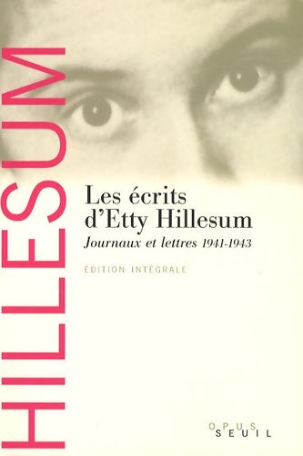 Livrenpoche : Les ecrits d'etty hillesum. Journaux et lettres (1941-1943) - Etty Hillesum - Livre